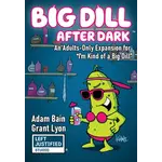 Left Justified Studio I'm Kind of a Big Dill After Dark Expansion