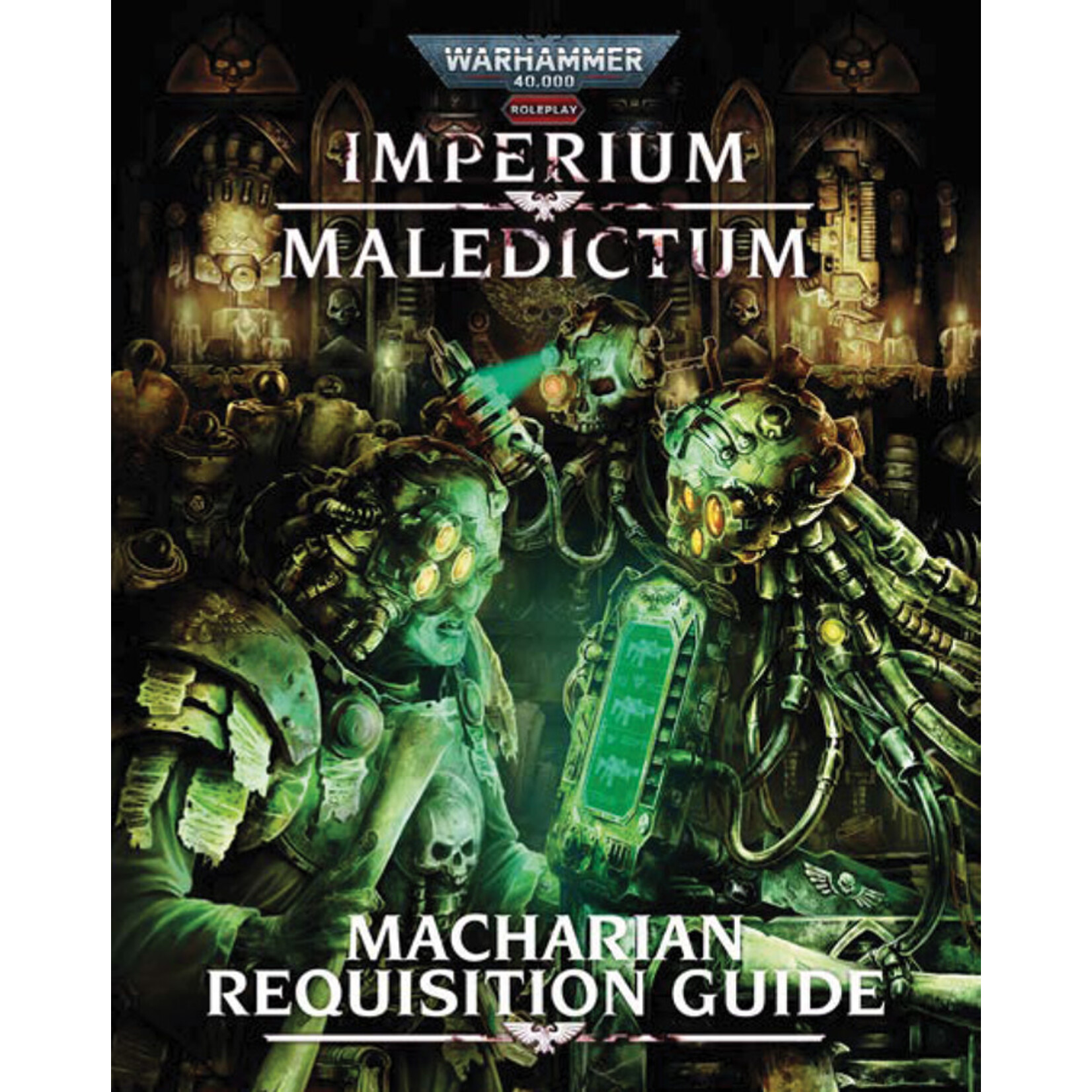 Cubicle 7 Warhammer 40k RPG: Imperium Maledictum - Macharian Requisition Guide