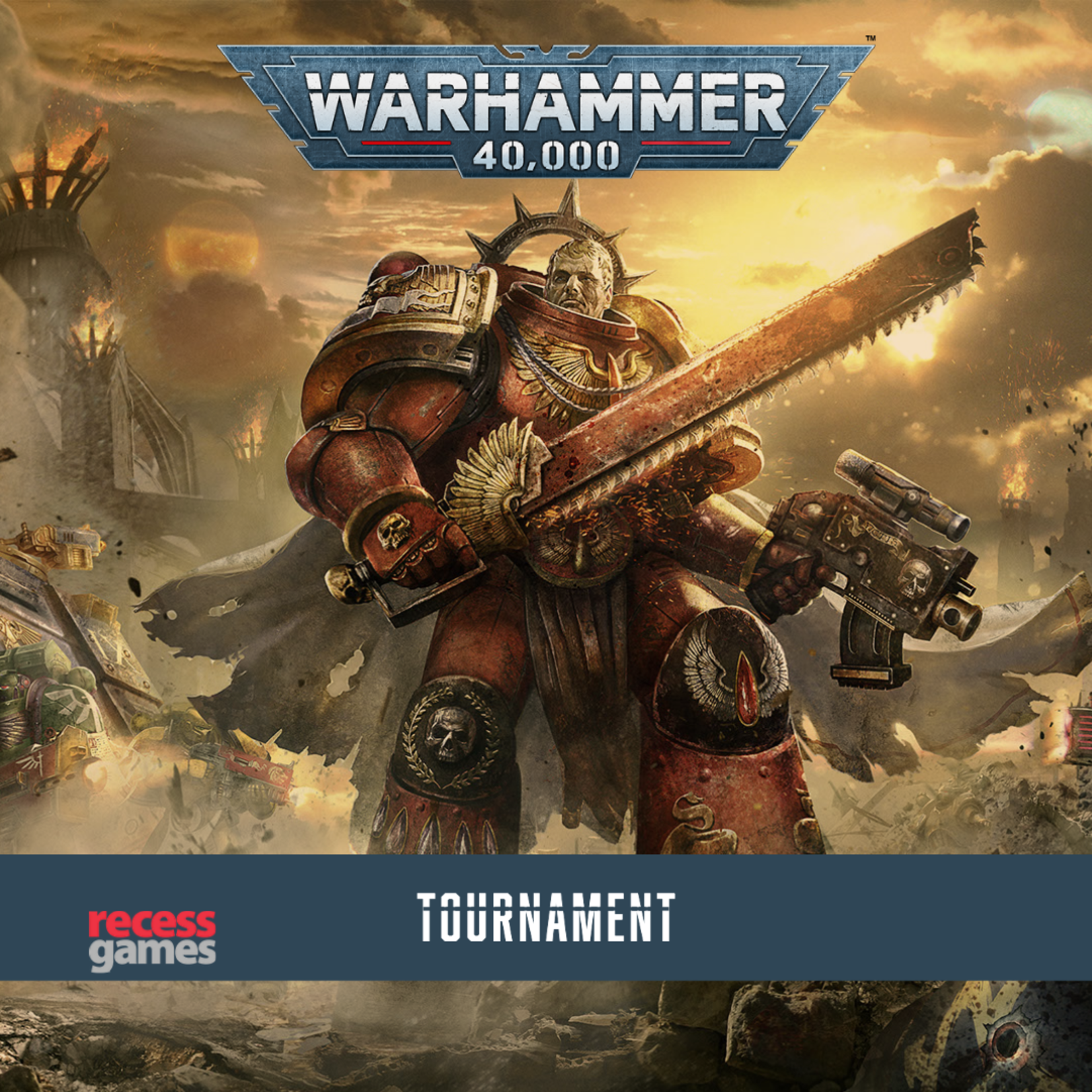 Recess Games® 40K Tournament