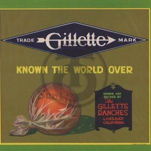 Gillette Trademark Known The World Over Gillette Ranches Lindsay CA