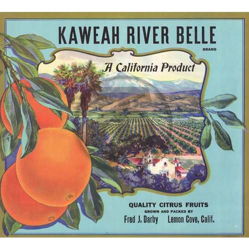 Kaweah River Belle Brand A California Product Fred J Darby Lemon Grove CA
