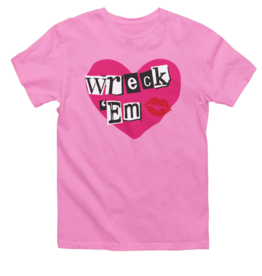 Wreck Em Mean Girl Short Sleeve Tee