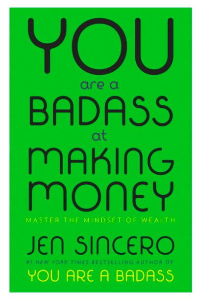 You Are a Badass at Making Money