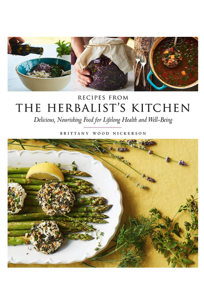 5837 - Book - Recipes from the Herbalist's Kitchen: Delicious, Nourishing Food for Lifelong Health and Well-Being