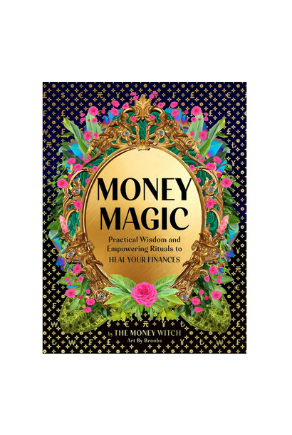 5844 - Book - Money Magic: Practical Wisdom and Empowering Rituals to Heal Your Finances