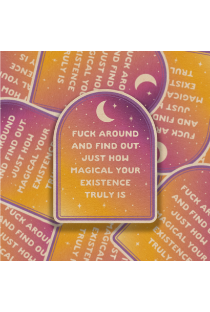 6554 - Sticker - Fuck Around & Find Out - SheeleyCo
