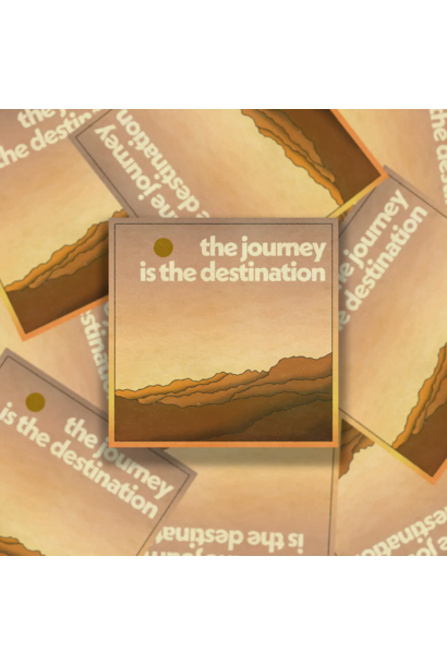 6564 - Sticker - The Journey Is The Destination - SheeleyCo