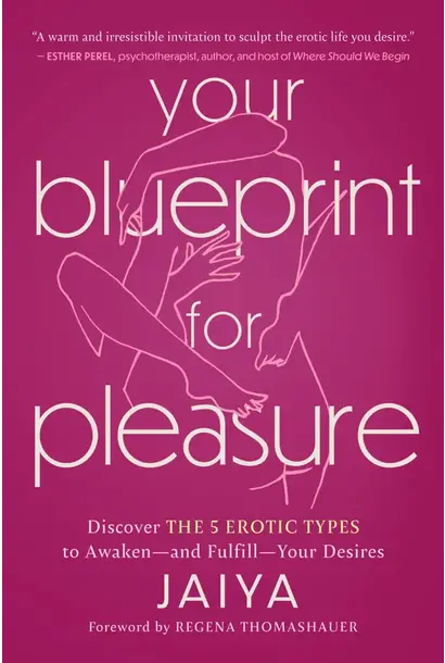 Your Blueprint for Pleasure