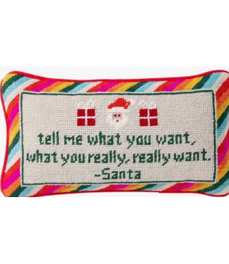 Furbish Tell Me What You Want Needlepoint Pillow