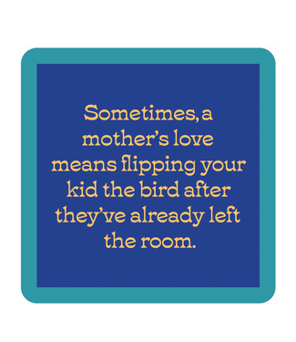 Drinks on Me Coasters Mothers love Coaster