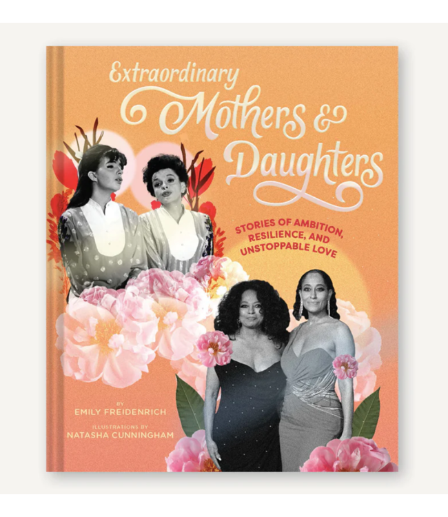 Extraordinary Mothers and Daughters