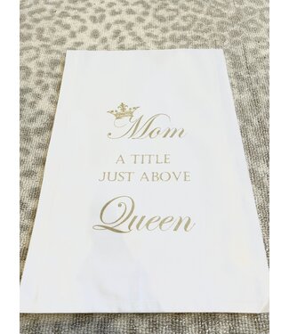 Monique Perry Mom Queen Tea Towel