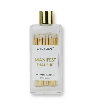 Chez Gagne Manifest That Shit- Glass Bottle Matches