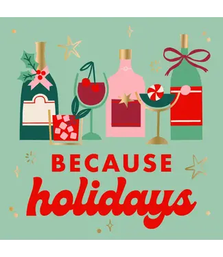 Soiree Sisters Funny Holiday Cocktail Napkins | Because Holidays - Foil