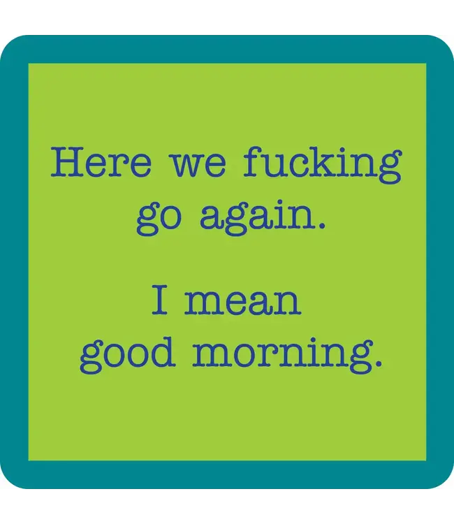 Good Morning Coaster