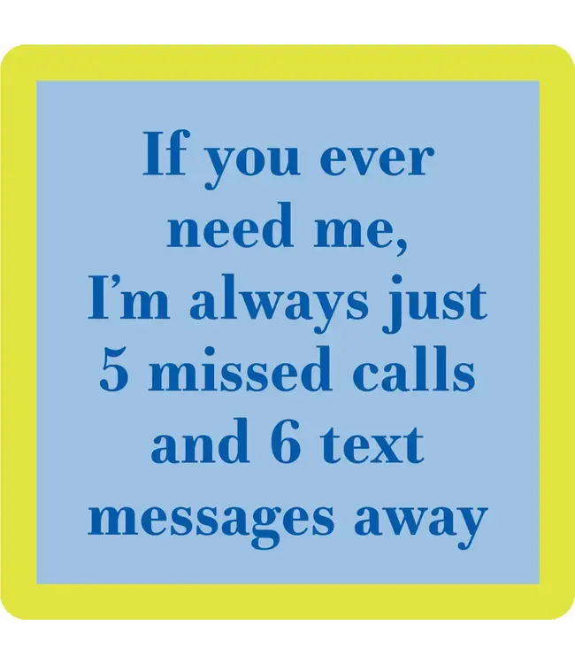 5 Missed Calls Coaster