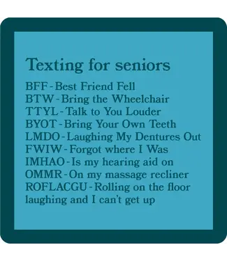 Drinks on Me Coasters Texting for Seniors Coaster