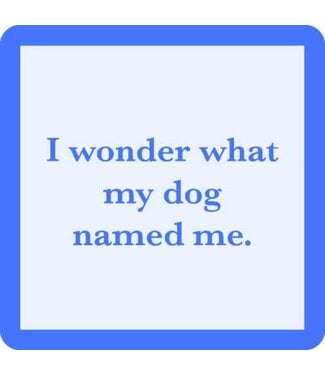 Drinks on Me Coasters Dog Named Me Coaster