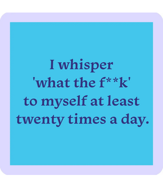 Drinks on Me Coasters What The F*ck Funny Coaster