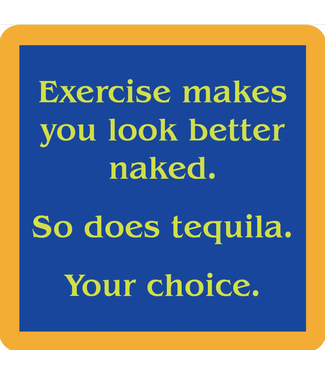 Drinks on Me Coasters Exercise Tequila Coaster