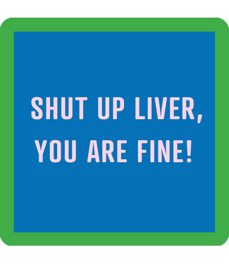 Drinks on Me Coasters Shut Up Funny Coaster