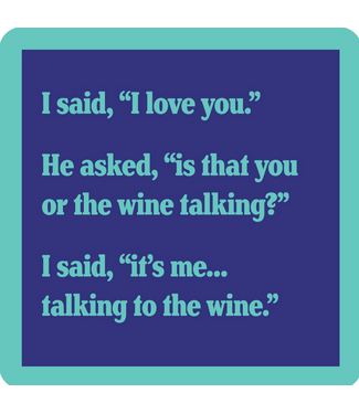 Drinks on Me Coasters Talking To Wine Funny Coaster
