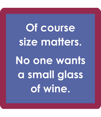 Drinks on Me Coasters Size Matters Funny Coaster