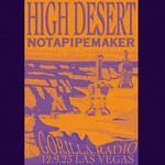 Notapipemaker NAPM High Desert VIP Ticket