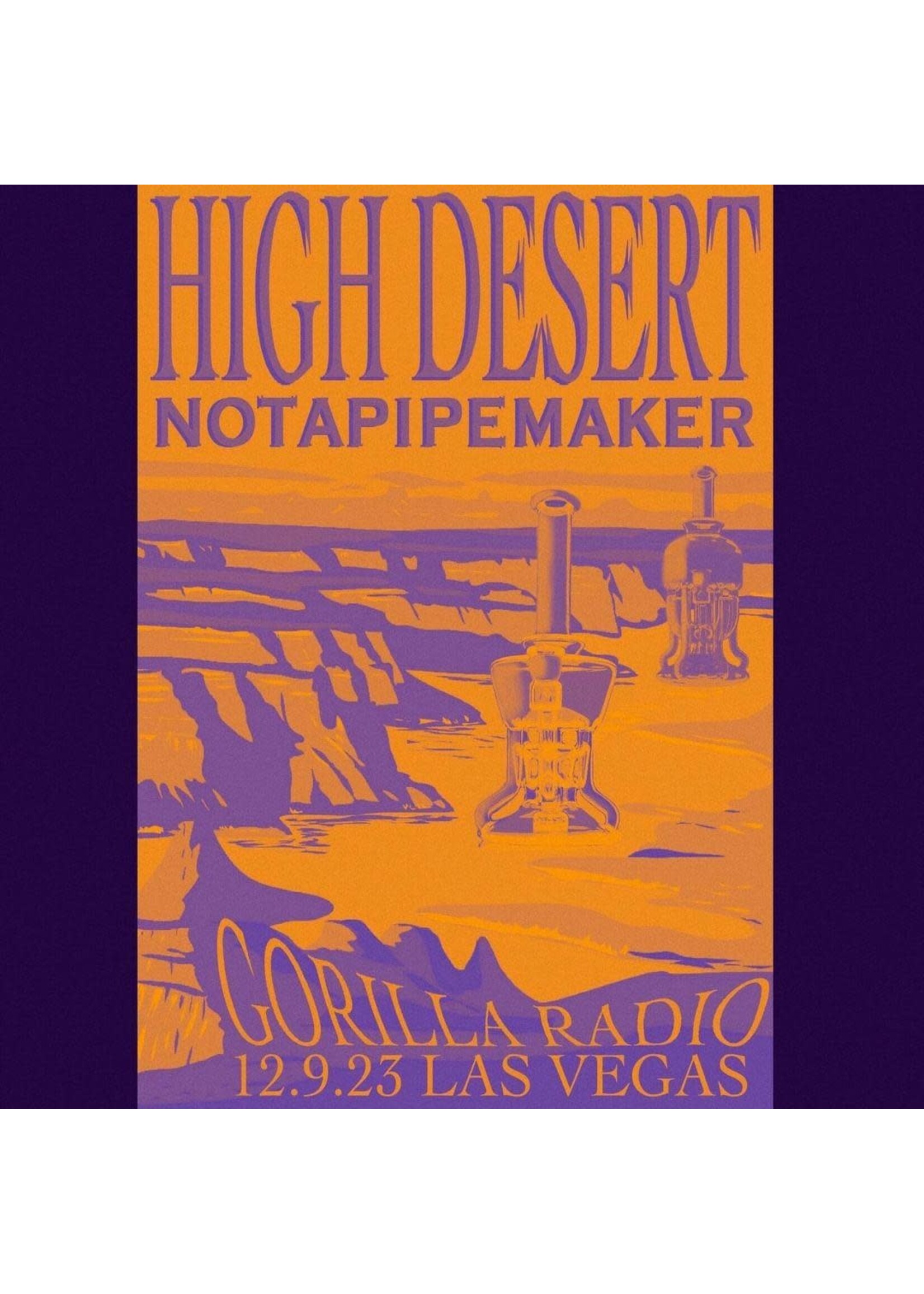Notapipemaker NAPM High Desert VIP Ticket