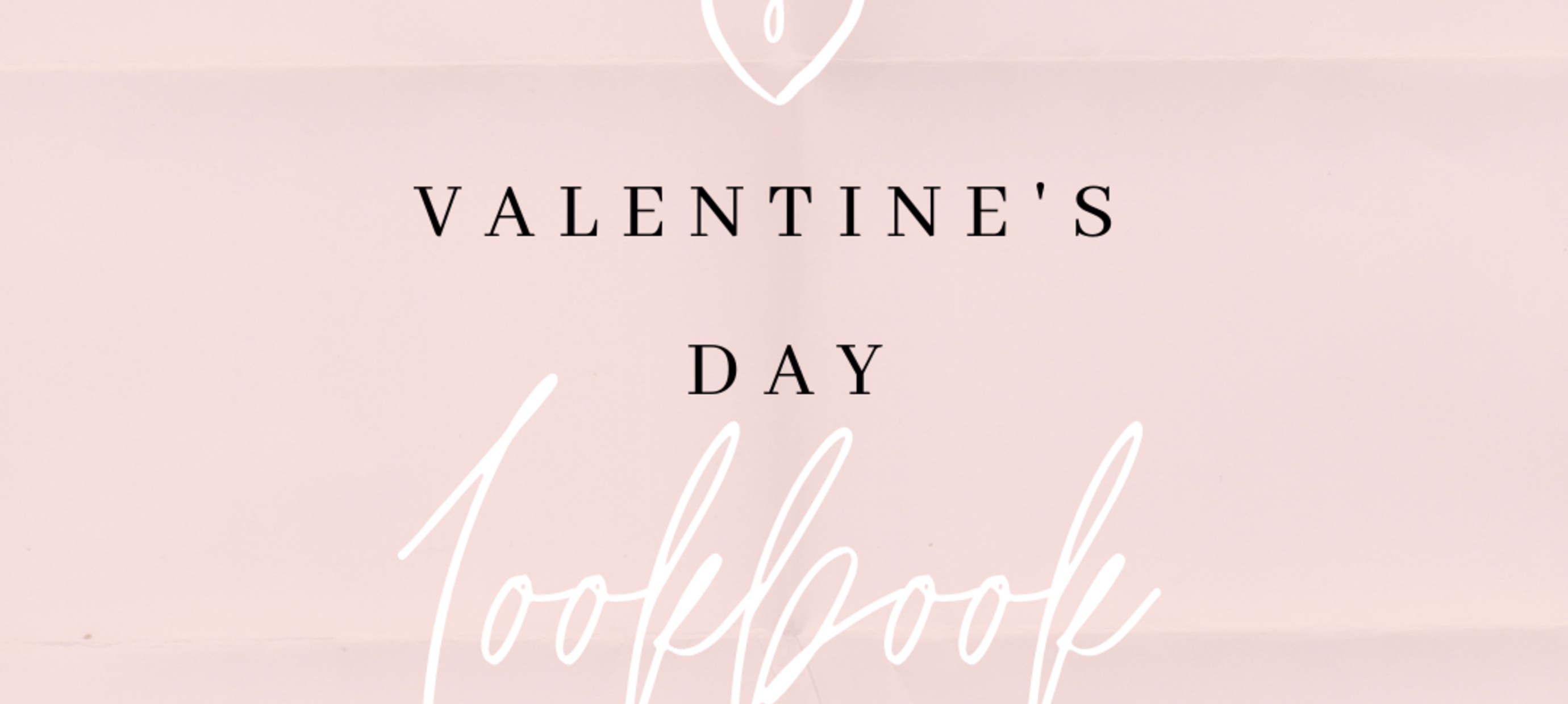 Valentine's Day Lookbook