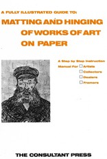Matting and Hinging of Works of Art on Paper, 32 Pages, Soft Back Book
