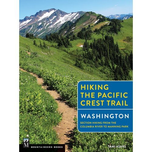 Hiking the Pacific Crest Trail: Washington Hiking the Pacific Crest Trail: Washington