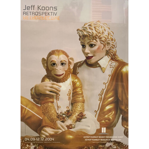 Koons, Jeff JEFF KOONS RETROSPEKTIV MICHAEL JACKSON AND BUBBLES POSTER Koons, Jeff JEFF KOONS RETROSPEKTIV MICHAEL JACKSON AND BUBBLES POSTER