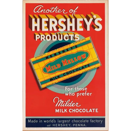 MILD MELLOW HERSHEY CHOCOLATE BAR 1934 POSTER MILD MELLOW HERSHEY CHOCOLATE BAR 1934 POSTER
