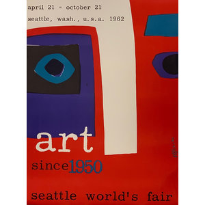 ART SINCE 1950 SEATTLE WORLD'S FAIR POSTER