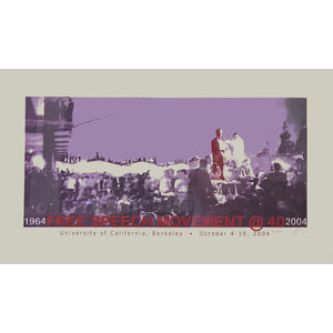 FREE SPEECH MOVEMENT BERKELEY 1964-2004 SIGNED LTD ED POSTER FREE SPEECH MOVEMENT BERKELEY 1964-2004 SIGNED LTD ED POSTER