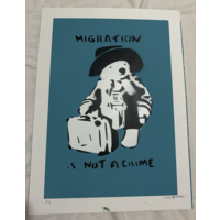 MIGRATION IS NOT A CRIME SIGNED NOT BANKSY SILKSCREEN PRINT