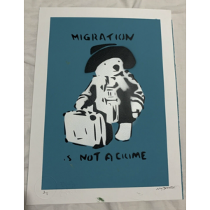 Not Banksy MIGRATION IS NOT A CRIME SIGNED NOT BANKSY SILKSCREEN PRINT