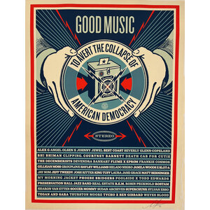 Fairey, Shepard SHEPARD FAIREY SIGNED PRINT GOOD MUSIC TO AVERT THE COLLAPSE OF AMERICAN DEMOCRACY