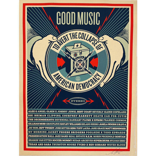 Fairey, Shepard SHEPARD FAIREY SIGNED PRINT GOOD MUSIC TO AVERT THE COLLAPSE OF AMERICAN DEMOCRACY Fairey, Shepard SHEPARD FAIREY SIGNED PRINT GOOD MUSIC TO AVERT THE COLLAPSE OF AMERICAN DEMOCRACY