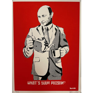 BAMBI SIGNED PRINT WHAT'S YOUR POISON (PUTIN) BAMBI SIGNED PRINT WHAT'S YOUR POISON (PUTIN)