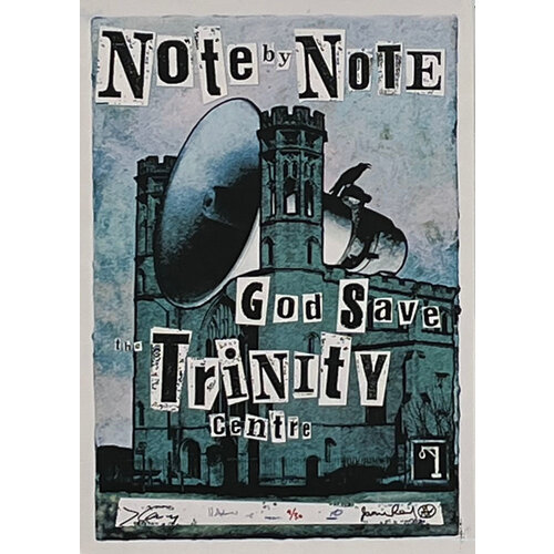 SIGNED PRINT NOTE BY NOTE GOD SAVE THE TRINITY CENTRE SIGNED PRINT NOTE BY NOTE GOD SAVE THE TRINITY CENTRE