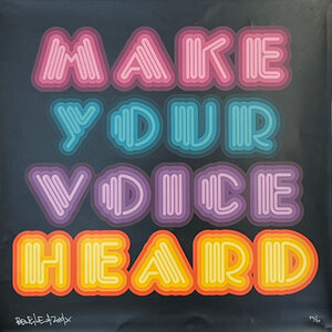 BEN EINE SIGNED MAKE YOUR VOICE HEARD MULTI-COLORED PRINT BEN EINE SIGNED MAKE YOUR VOICE HEARD MULTI-COLORED PRINT