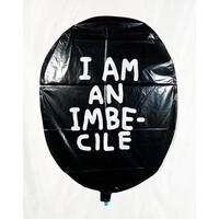 DAVID SHRIGLEY I AM AN IMBECILE DISMALAND VINYL BALLOON