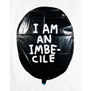DAVID SHRIGLEY I AM AN IMBECILE DISMALAND VINYL BALLOON