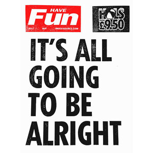 IMBUE PRINT IT'S ALL GOING TO BE ALRIGHT IMBUE PRINT IT'S ALL GOING TO BE ALRIGHT