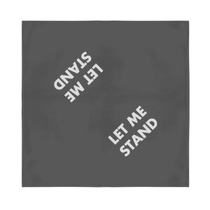 JENNY HOLZER LET ME STAND  BANDANA