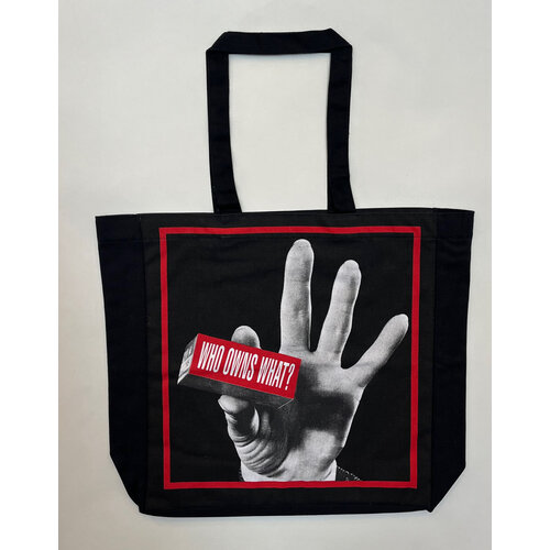 Kruger, Barbara BARBARA KRUGER WHO OWNS WHAT? TATE MODERN TOTE Kruger, Barbara BARBARA KRUGER WHO OWNS WHAT? TATE MODERN TOTE