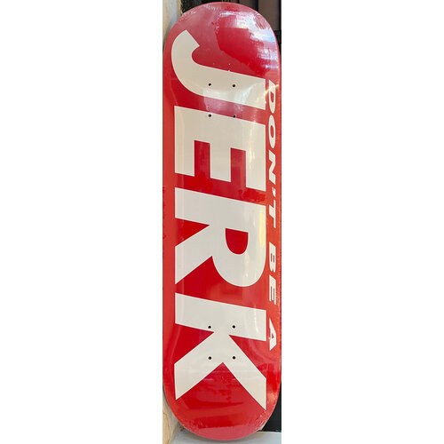 BARBARA KRUGER DON'T BE A JERK SKATE DECK BARBARA KRUGER DON'T BE A JERK SKATE DECK