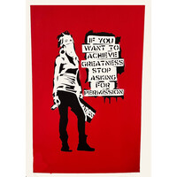 IF YOU WANT TO ACHIEVE GREATNESS PRINT ("NOT BANKSY") ARTIST PROOF